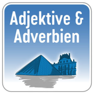 Adjektive & Adverbien